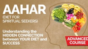 aahar diet for the spiritual seeker advanced level